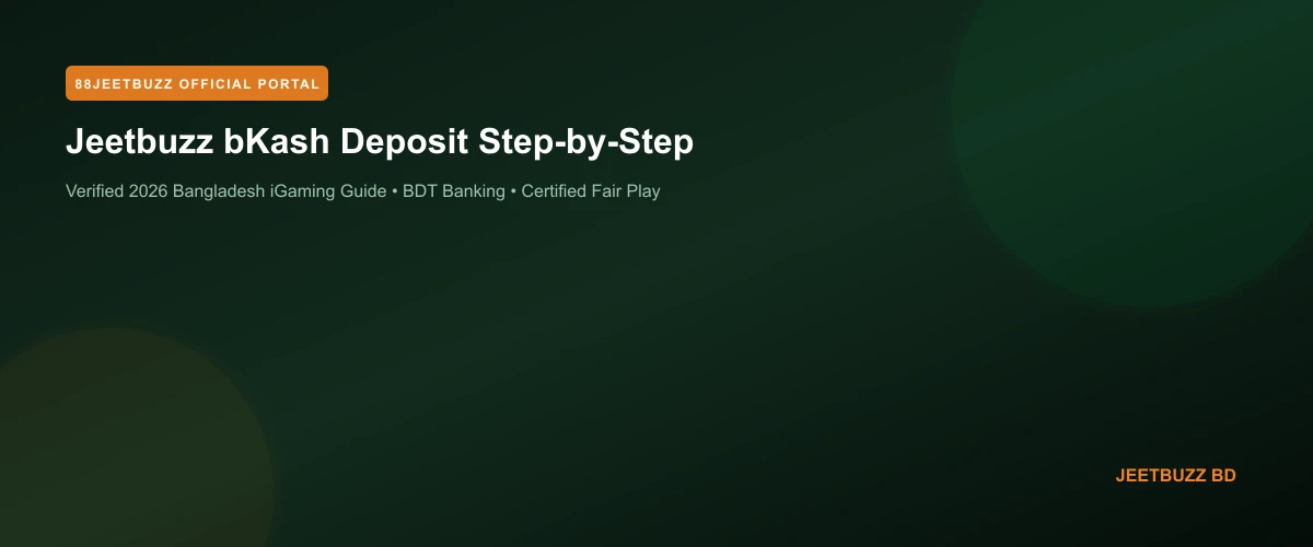 Jeetbuzz bKash Deposit BD - Step-by-Step 200 BDT Guide 2026 Hero Banner